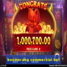 boomerang commercial bet